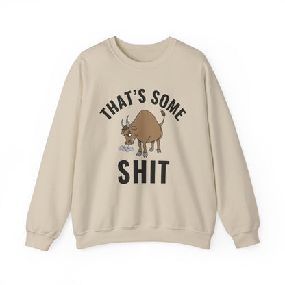 That's Some Bullshit - cozy attitude wear - perfect gift for the bold