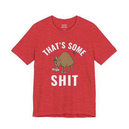 That's Some (Bull) Shit - bold streetwear statement - edgy gift for the outspoken