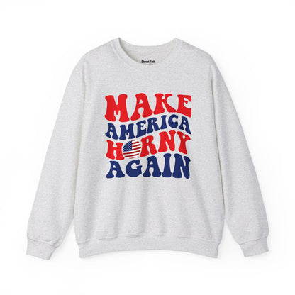 Make America Horny Again - Humorous Political Sweatshirt - 2024 Election Gift