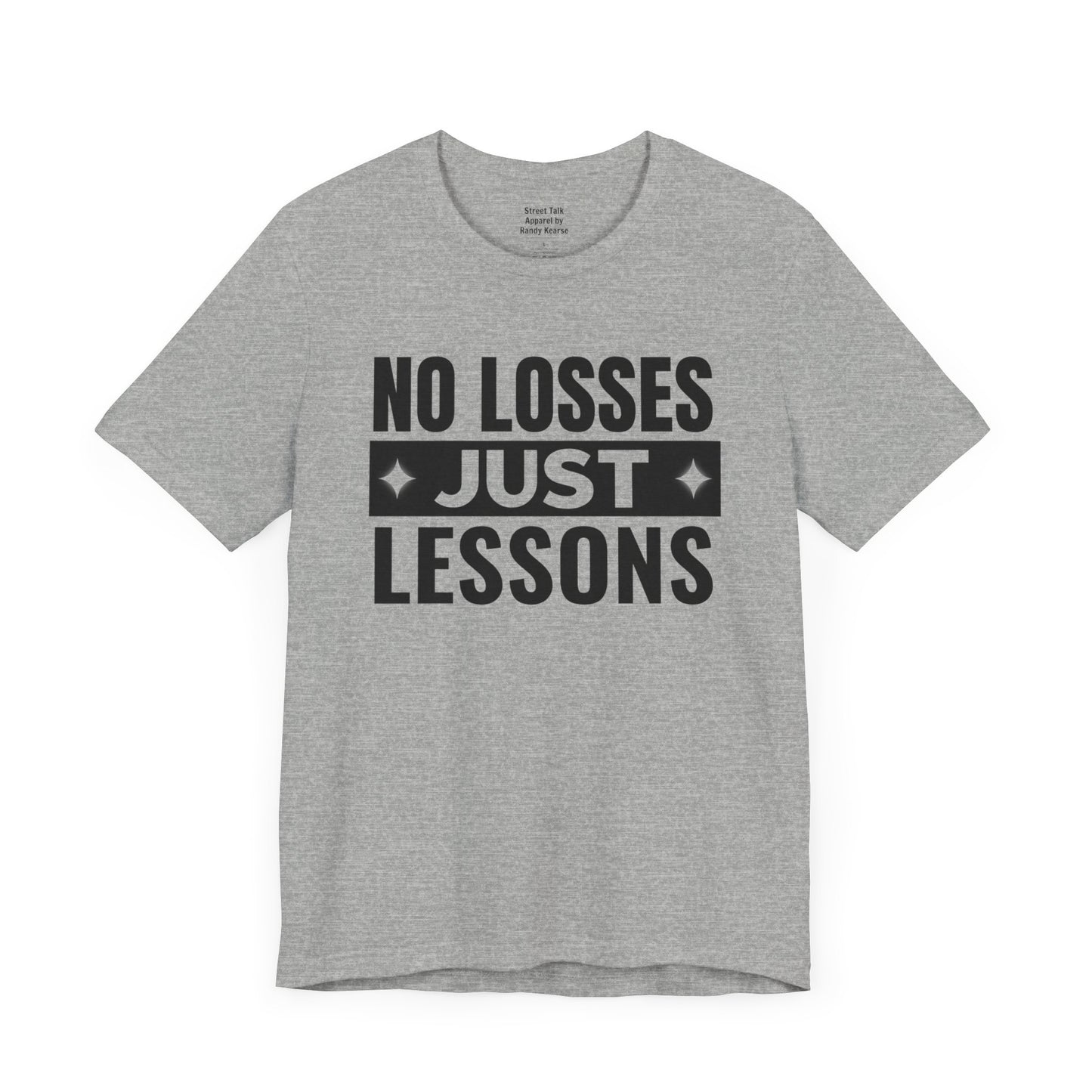 No Losses Just Lessons Tee - Streetwise Wisdom - Hip Hop Vibes