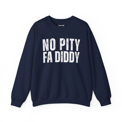 No Pity For Diddy -  Stand Against Exploitation Sweatshirt