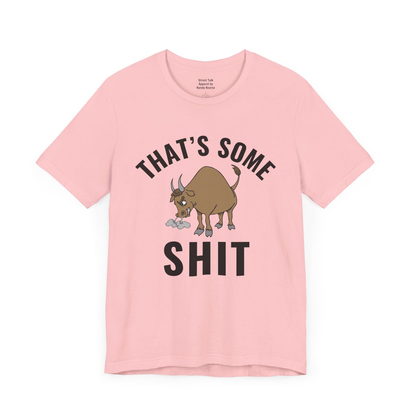 That's Some (Bull) Shit - bold streetwear statement - edgy gift for the outspoken