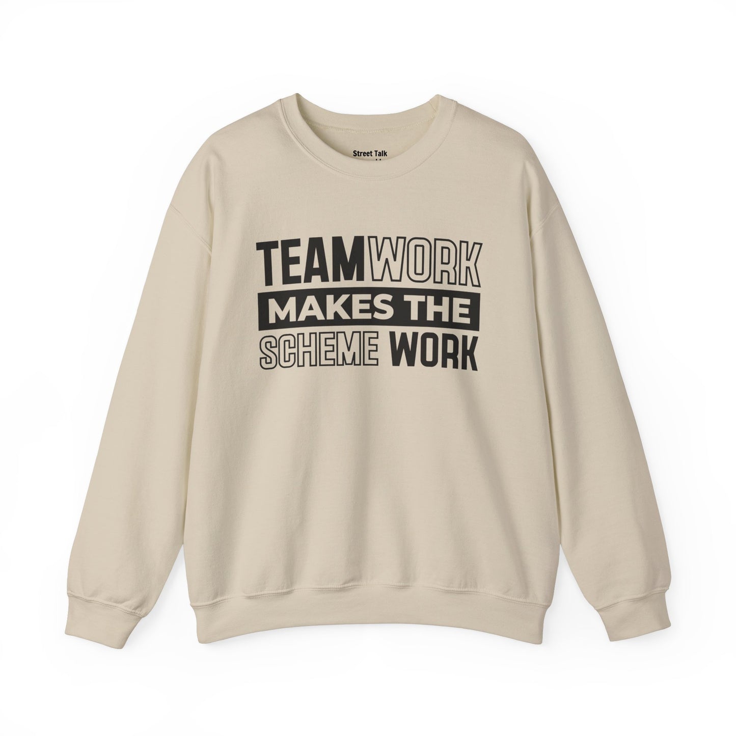 Teamwork Makes The Scheme Work – Hustle Vibes Sweatshirt