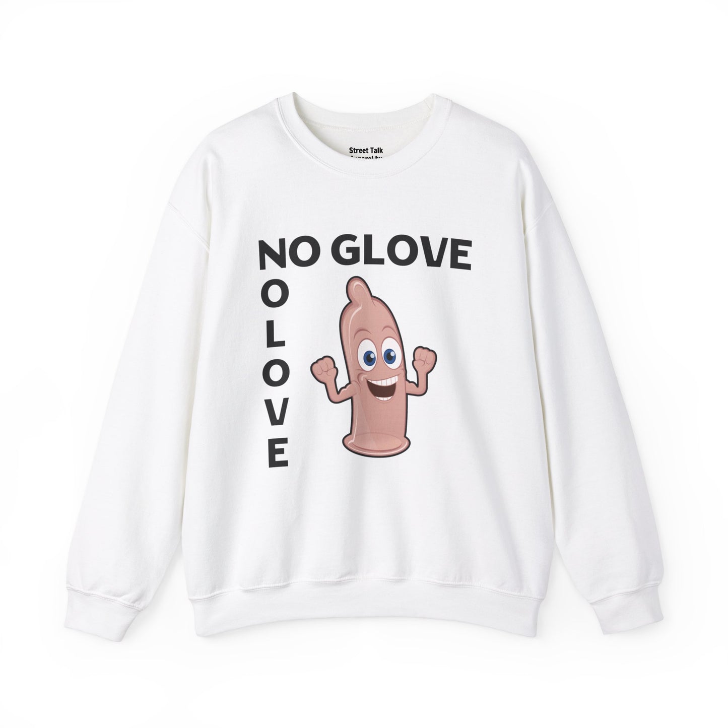 Hip Hop Safety Code - No Glove No Love Sweatshirt - Streetwise Swag