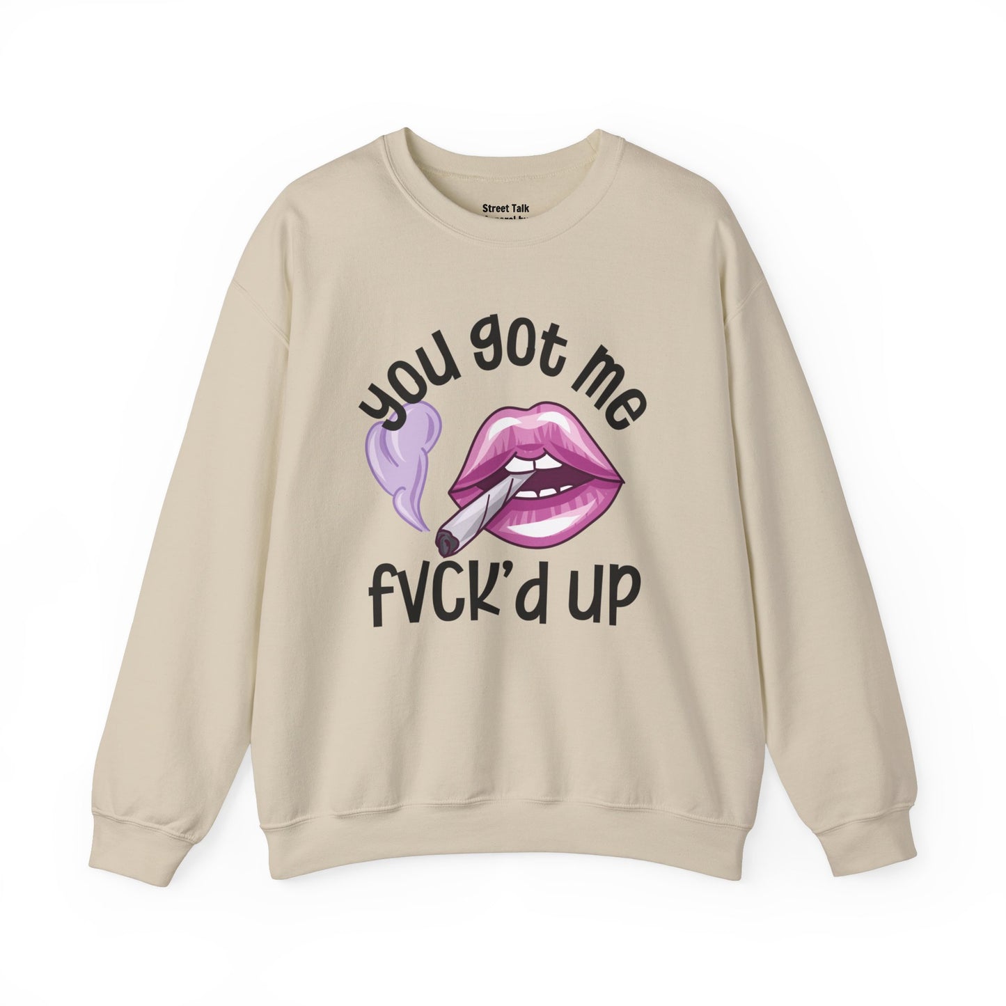 You Got Me Fuck'd Up -Daring Fashion - Bold Statement Gift