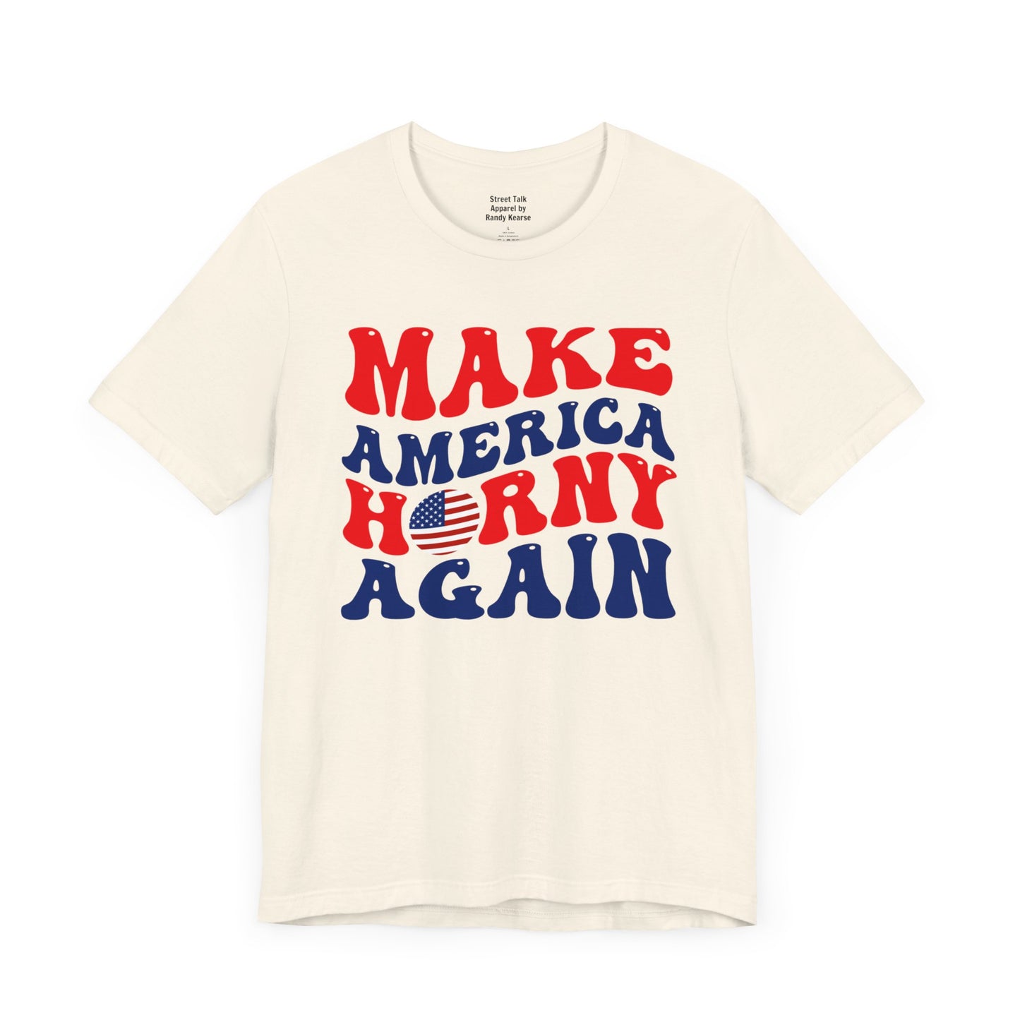 Make America Horny Again - Cheeky Election T-shirt - Bold Political Gift