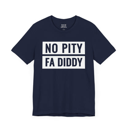 No Pity Fa Diddy - Stand Against Assault Tee