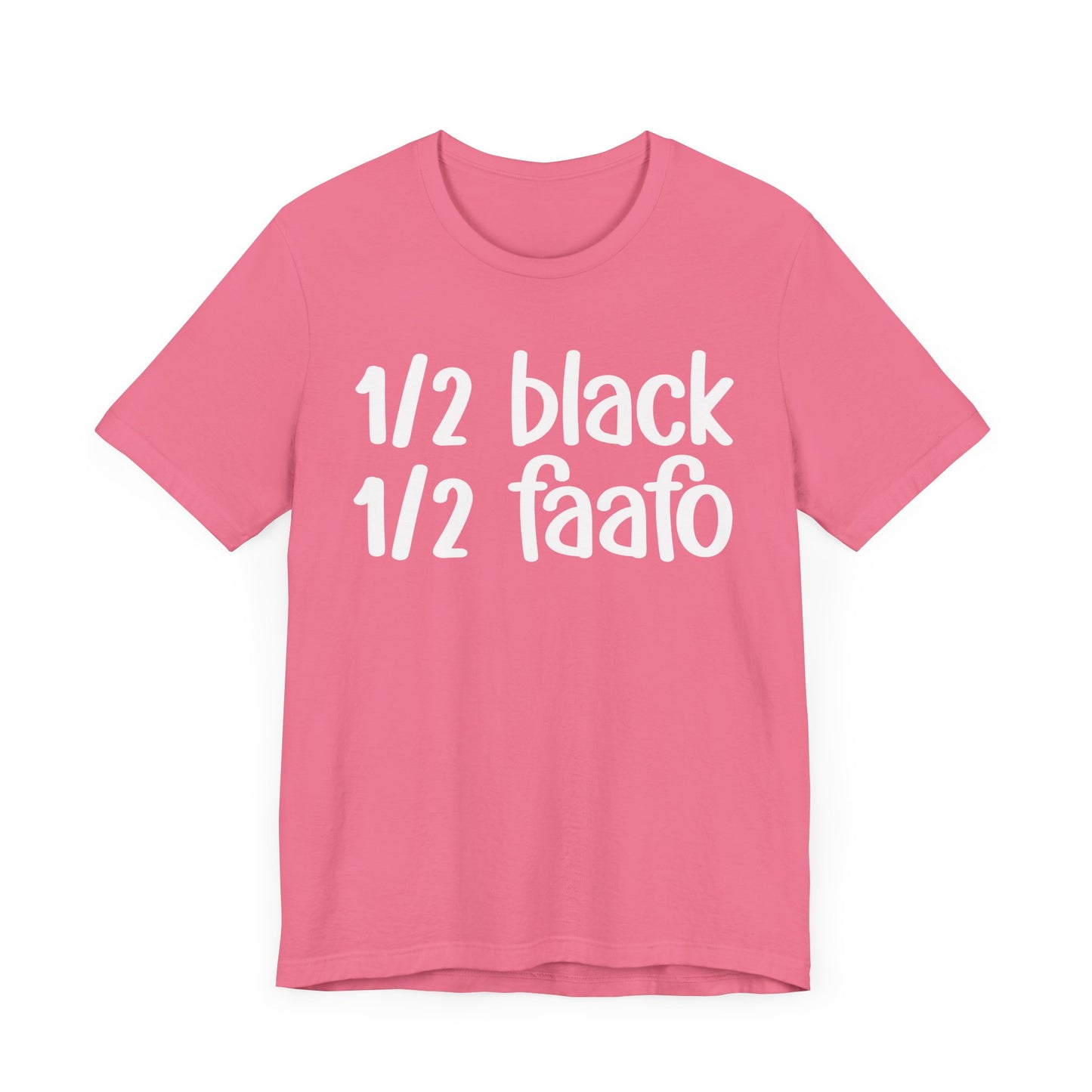 1/2 Black 1/2 FAAFO - Black Pride Tee Shirt, Celebrate Black Excellence, Bold Statement Design, Funny Black Sayings, Perfect for Juneteenth, MLK Day, or Black History Month