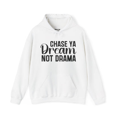 Chase Ya Dream Not Drama