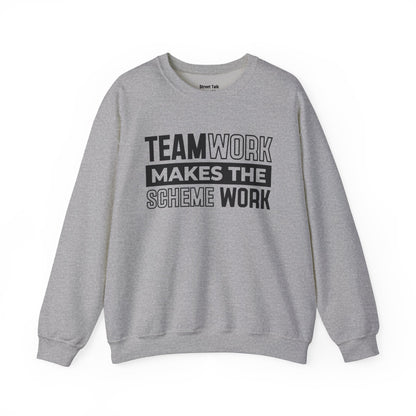 Teamwork Makes The Scheme Work – Hustle Vibes Sweatshirt