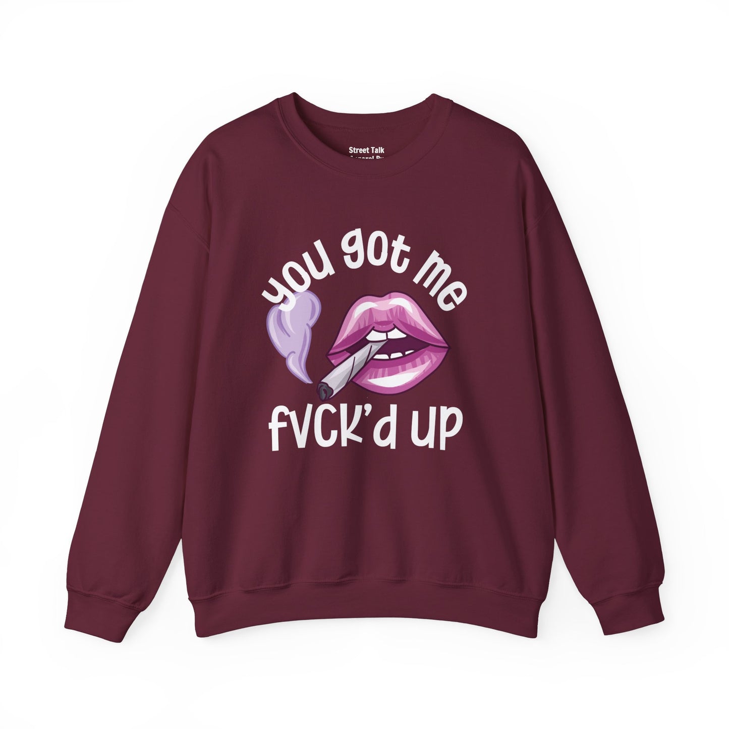 You Got Me Fuck'd Up -Daring Fashion - Bold Statement Gift