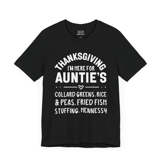 Thanksgiving I'm Here For Auntie's