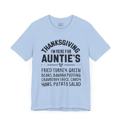 Thanksgiving I'm Here For Auntie's