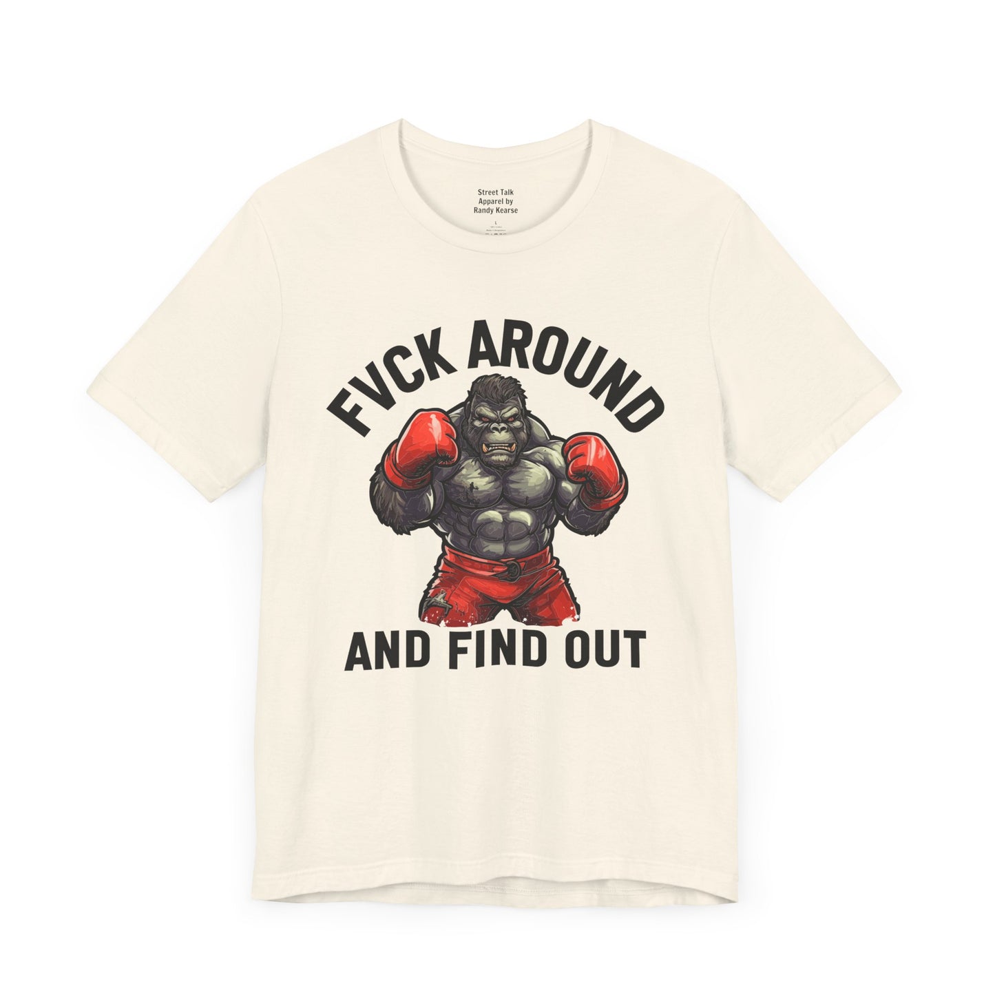 Fuck Around And Find Out – No Nonsense Tee