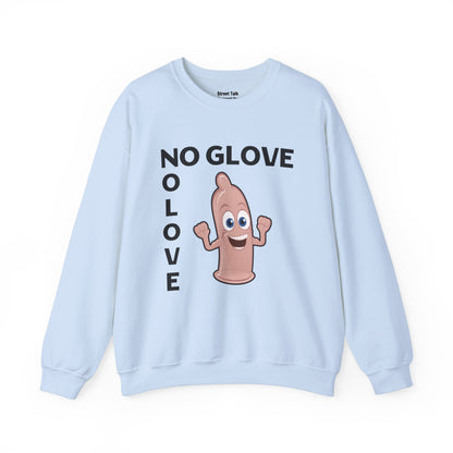 Hip Hop Safety Code - No Glove No Love Sweatshirt - Streetwise Swag