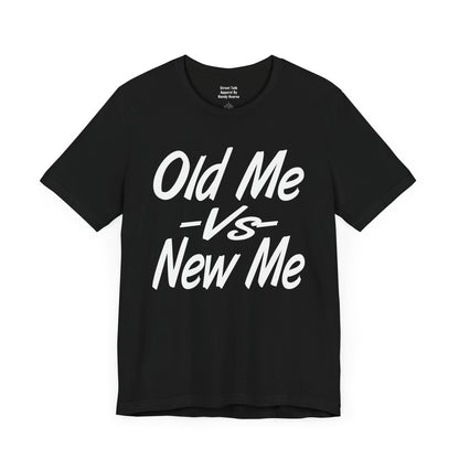 Old Me VS New Me