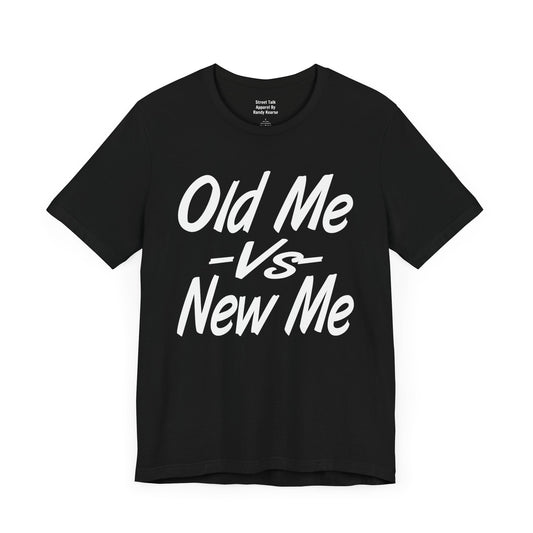 Old Me VS New Me