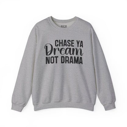 Chase Ya Dream Not Drama