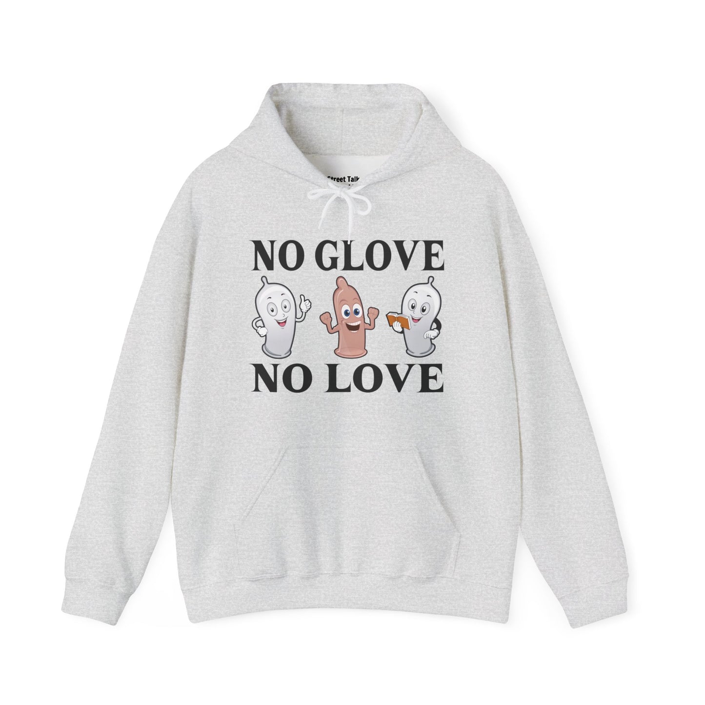 No Glove No Love Hoodie - Street Cred Style - Safe Choices