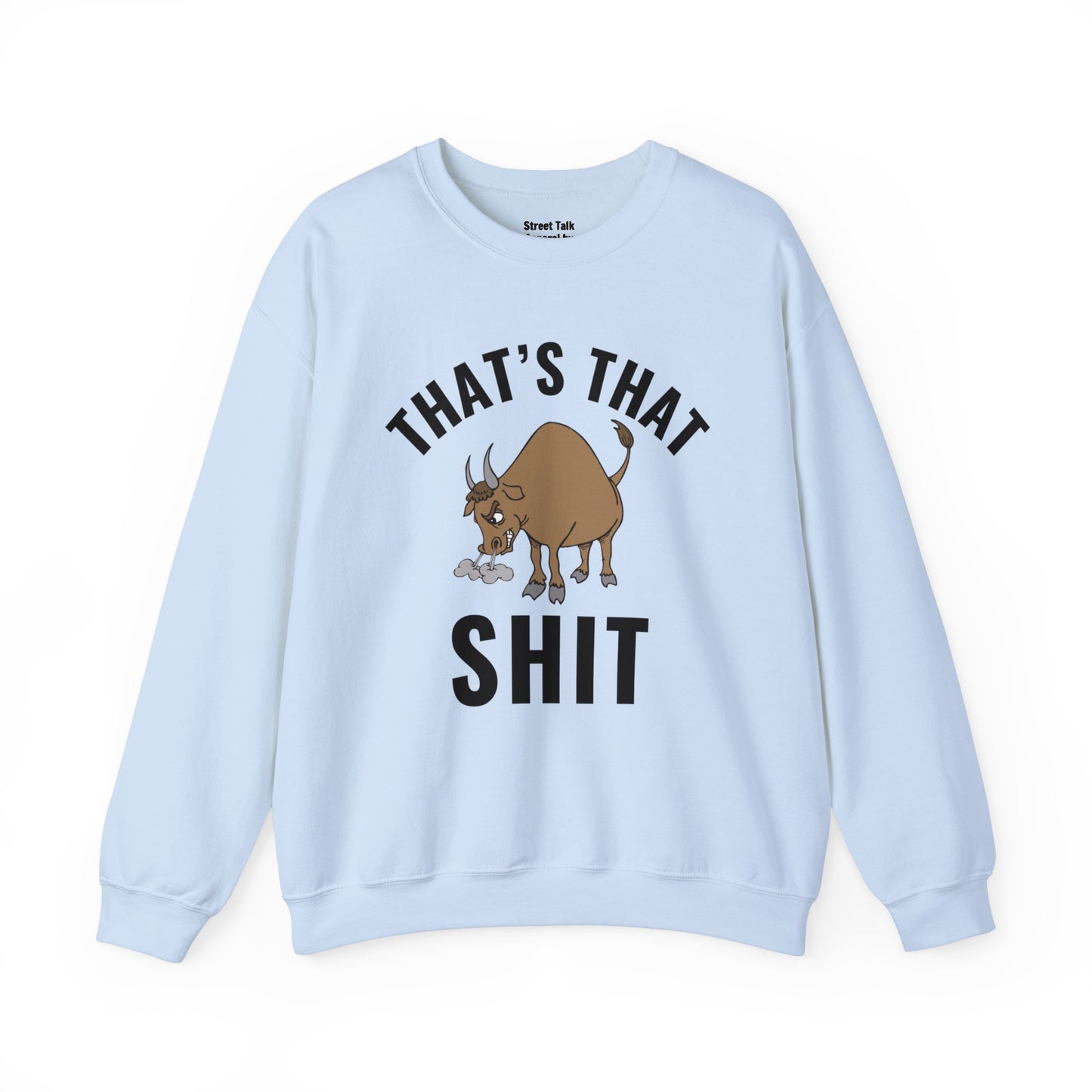 That's That (Bull) Shit - cozy rebellion wear - perfect gift for the audacious