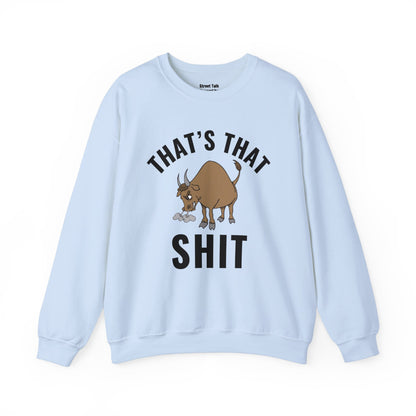 That's That (Bull) Shit - cozy rebellion wear - perfect gift for the audacious