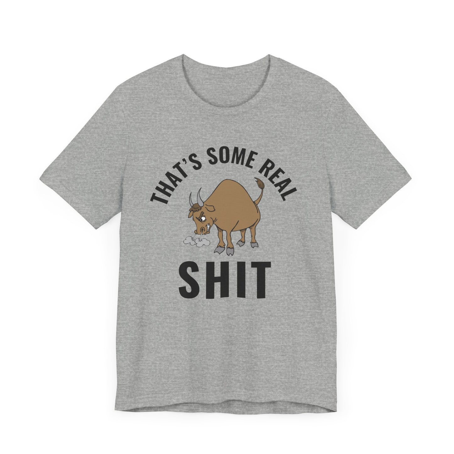 That's Some Real (BULL) Shit - unapologetic streetwear - edgy gift for truth-tellers