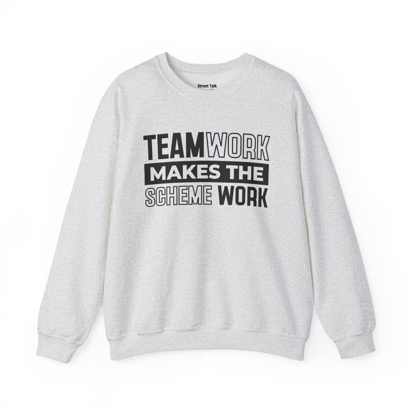 Teamwork Makes The Scheme Work – Hustle Vibes Sweatshirt