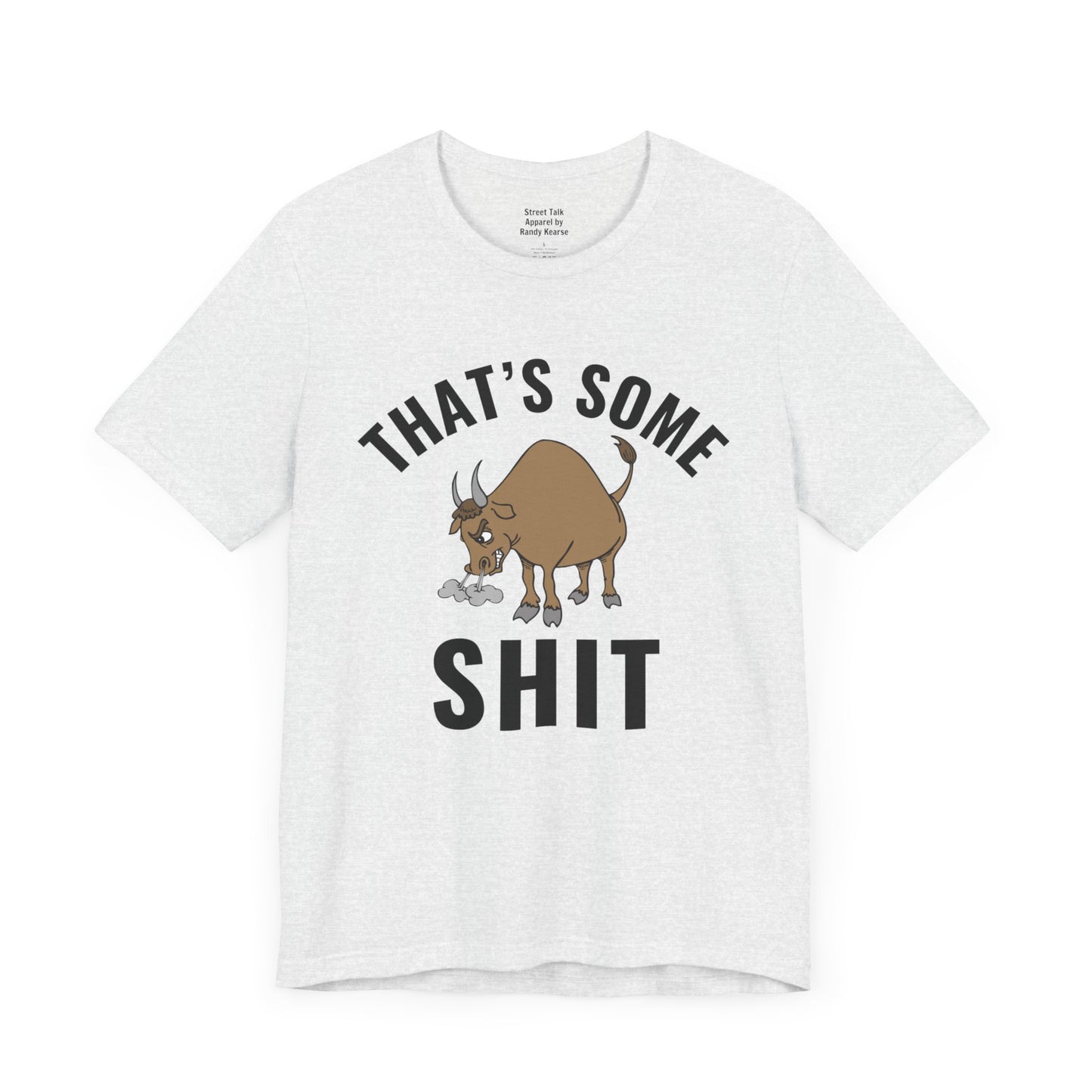 That's Some (Bull) Shit - bold streetwear statement - edgy gift for the outspoken