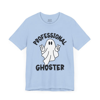 Professional Ghoster Tee - Master of Disappearing Acts, No Apologies