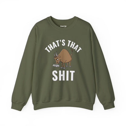 That's That (Bull) Shit - cozy rebellion wear - perfect gift for the audacious