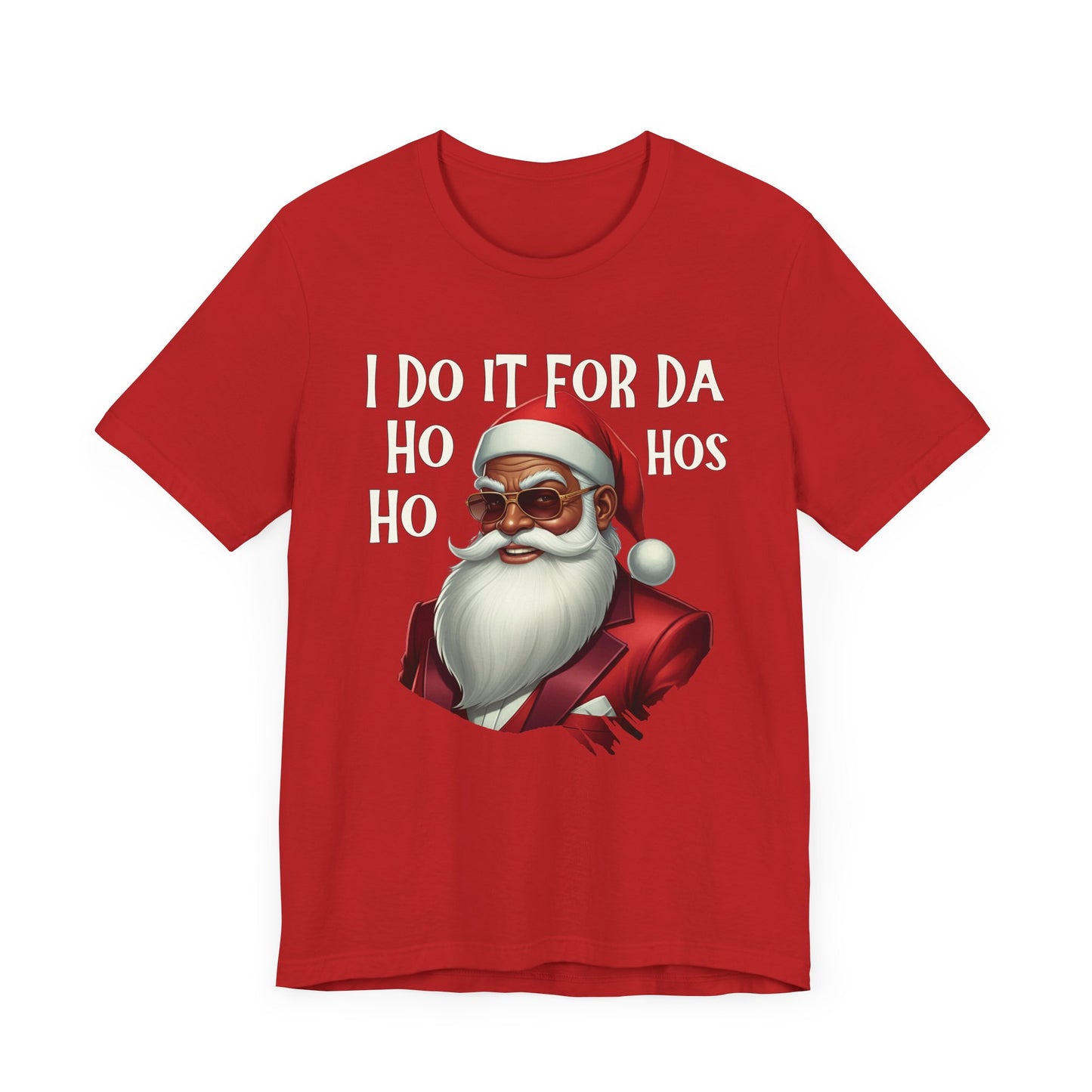 I Do It For Da Ho Ho Hos