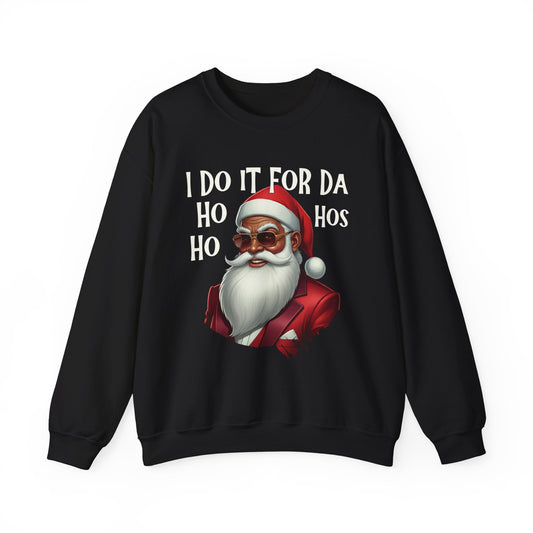 I Do It For Da Ho Ho Hos