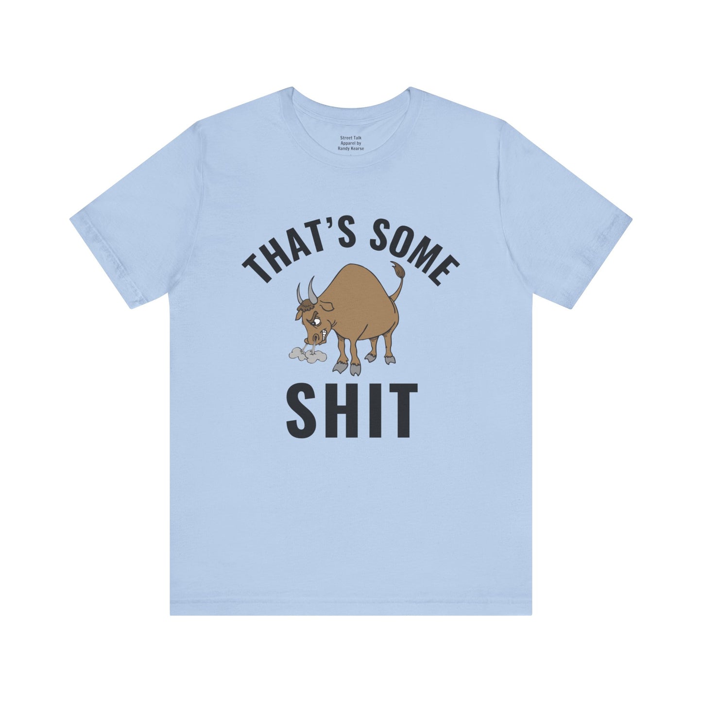 That's Some (Bull) Shit - bold streetwear statement - edgy gift for the outspoken