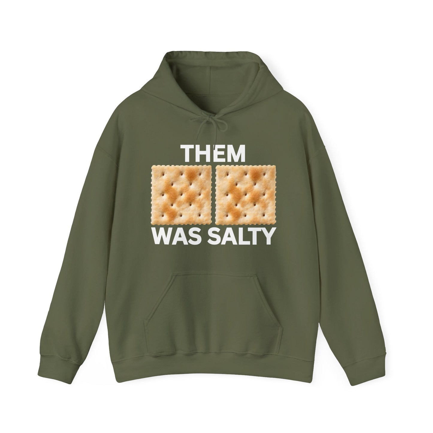 Them Crackers Was Salty Funny Unisex Hoodie for Bold Politically Incorrect Humor Unapologetically Funny Gift For Best Friend