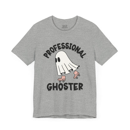 Professional Ghoster Tee - Master of Disappearing, No Strings