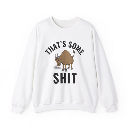 That's Some Bullshit - cozy attitude wear - perfect gift for the bold