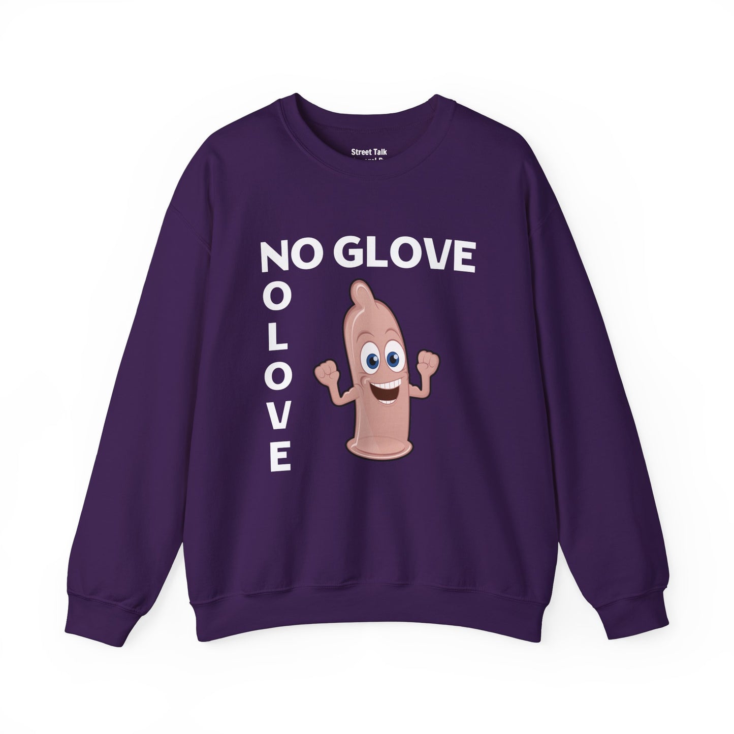 Hip Hop Safety Code - No Glove No Love Sweatshirt - Streetwise Swag