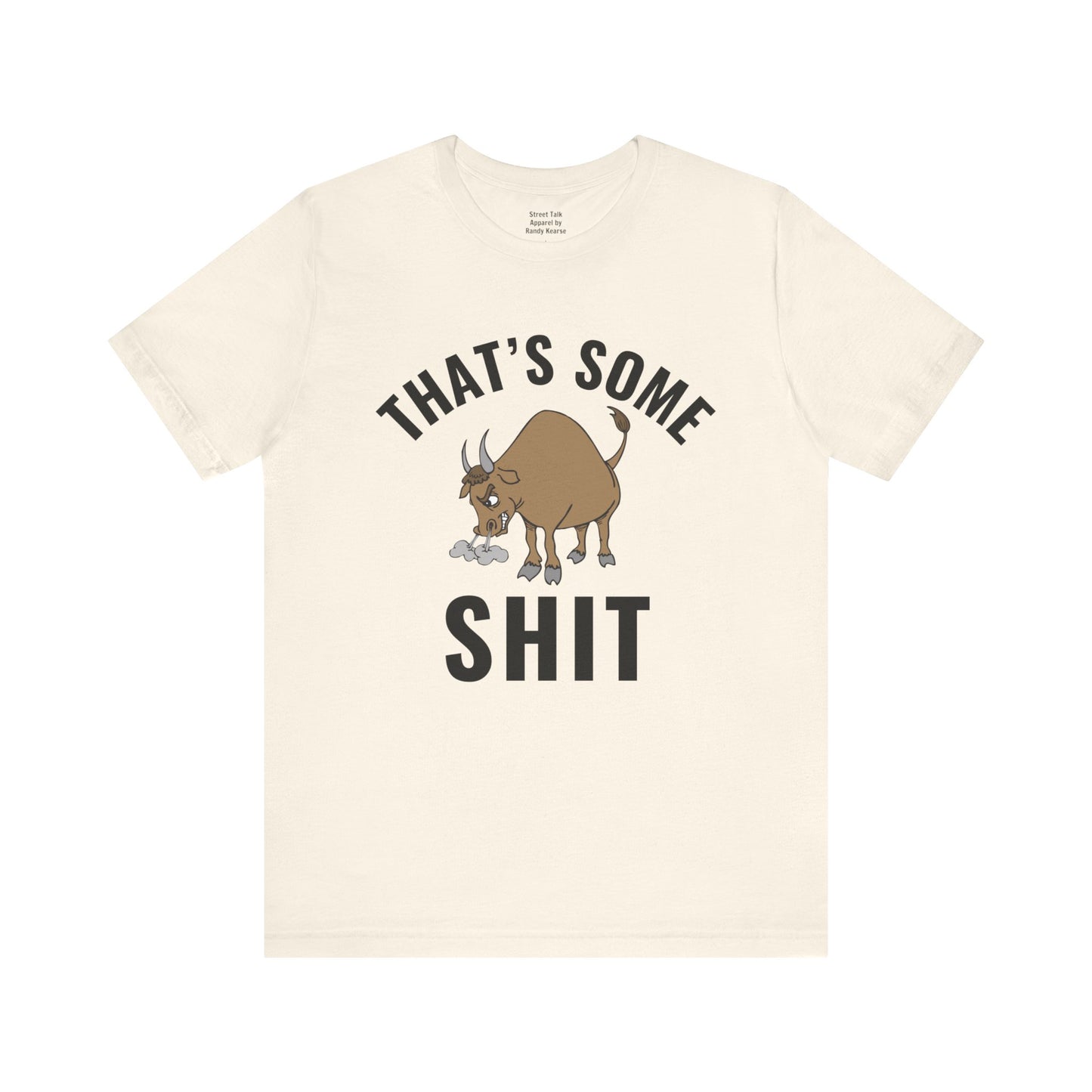 That's Some (Bull) Shit - bold streetwear statement - edgy gift for the outspoken