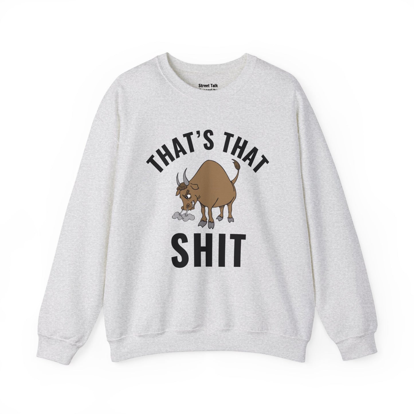 That's That (Bull) Shit - cozy rebellion wear - perfect gift for the audacious