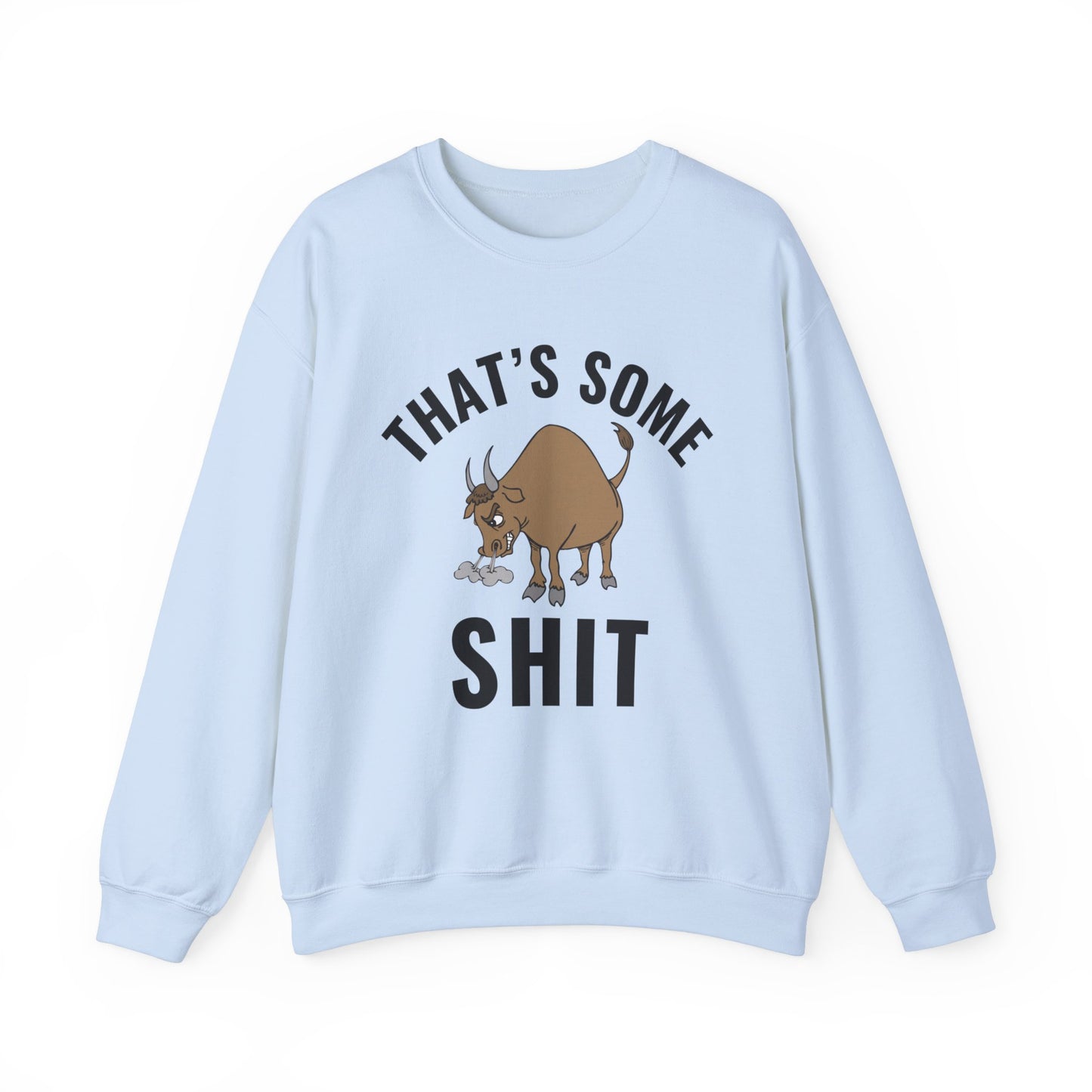 That's Some Bullshit - cozy attitude wear - perfect gift for the bold