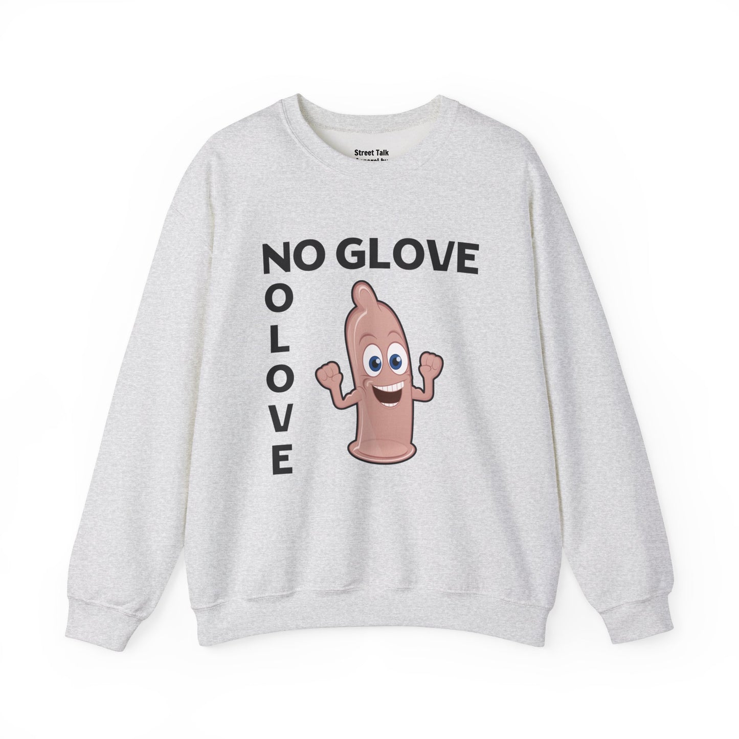 Hip Hop Safety Code - No Glove No Love Sweatshirt - Streetwise Swag