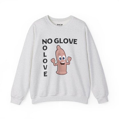 Hip Hop Safety Code - No Glove No Love Sweatshirt - Streetwise Swag