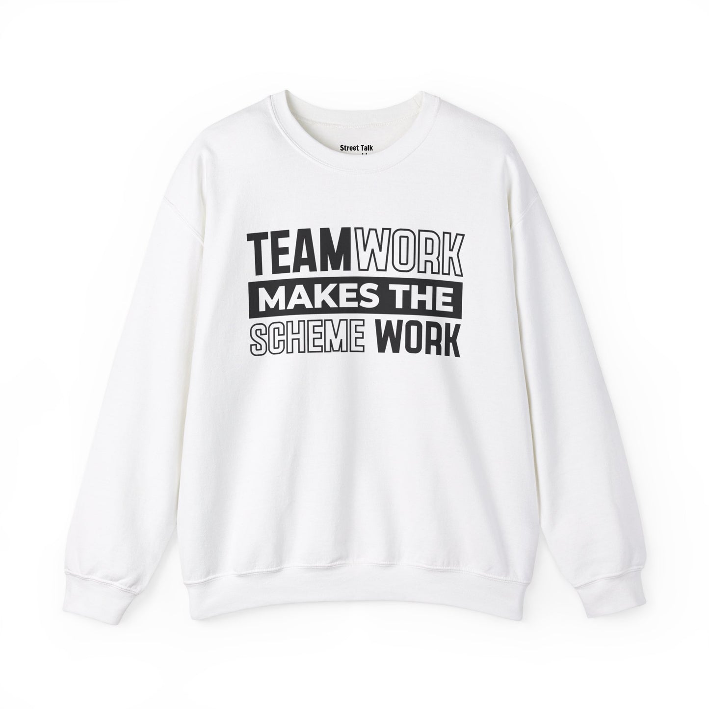 Teamwork Makes The Scheme Work – Hustle Vibes Sweatshirt