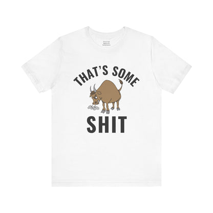 That's Some (Bull) Shit - bold streetwear statement - edgy gift for the outspoken