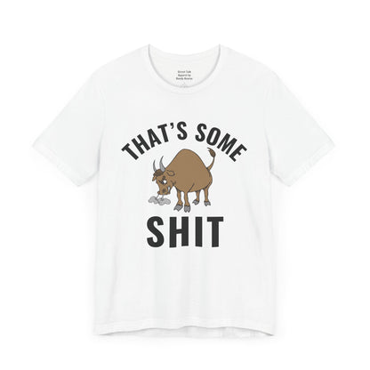 That's Some (Bull) Shit - bold streetwear statement - edgy gift for the outspoken