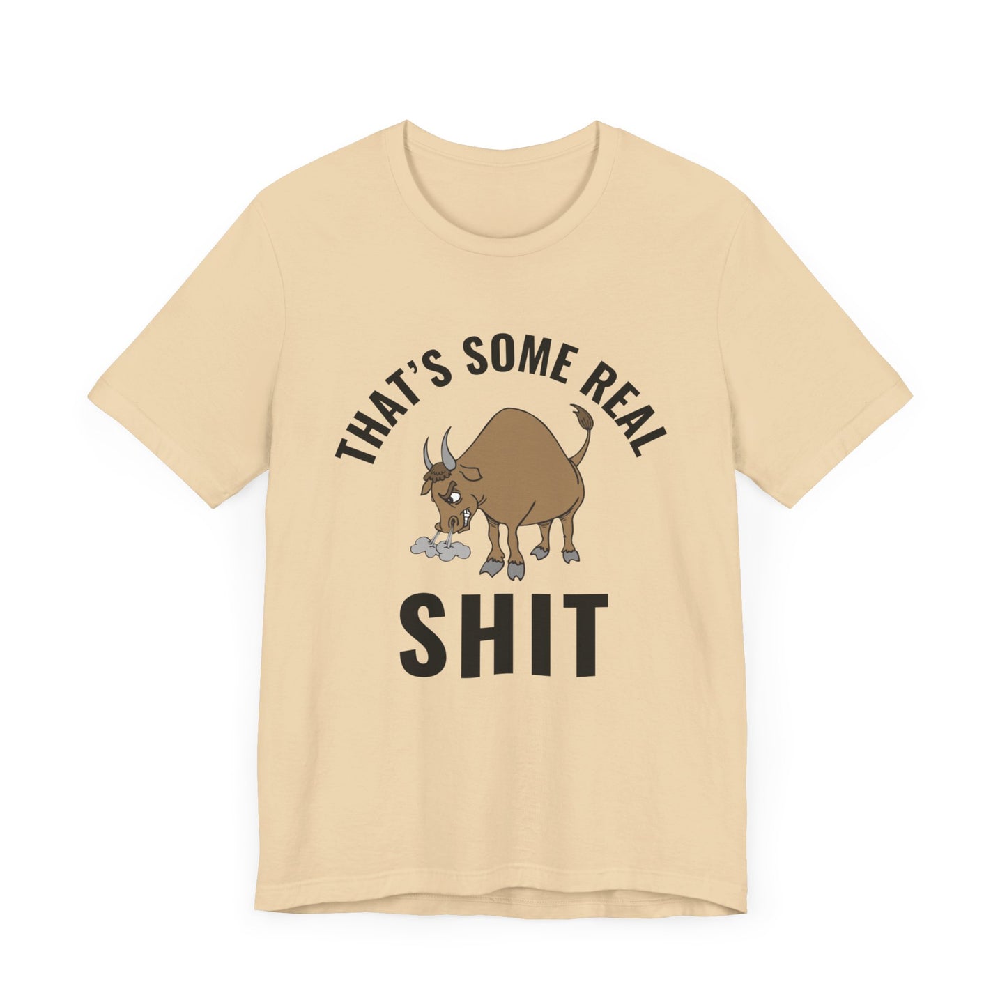 That's Some Real (BULL) Shit - unapologetic streetwear - edgy gift for truth-tellers