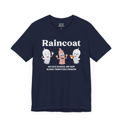 Raincoat Tee - Old School Hip Hop Slang - Street Style