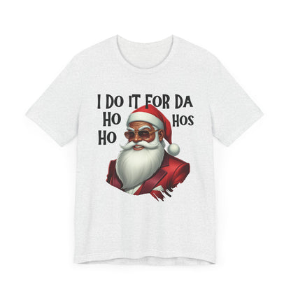 I Do It For Da Ho Ho Hos