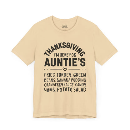 Thanksgiving I'm Here For Auntie's