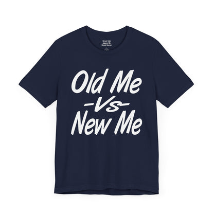 Old Me VS New Me